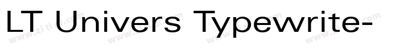 LT Univers Typewrite字体转换 LT Univers Typewrite字体转换